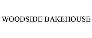 WOODSIDE BAKEHOUSE