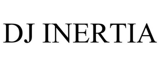 DJ INERTIA
