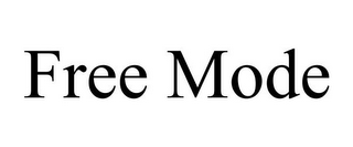 FREE MODE