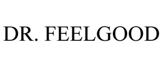 DR. FEELGOOD