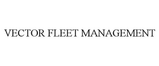 VECTOR FLEET MANAGEMENT