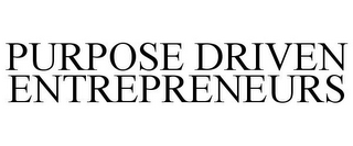 PURPOSE DRIVEN ENTREPRENEURS