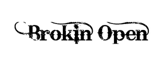 BROKIN OPEN