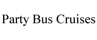 PARTY BUS CRUISES