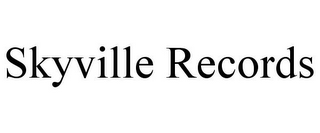 SKYVILLE RECORDS