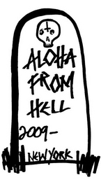 ALOHA FROM HELL 2009- NEW YORK