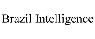 BRAZIL INTELLIGENCE