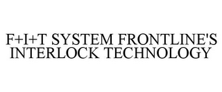 F+I+T SYSTEM FRONTLINE'S INTERLOCK TECHNOLOGY