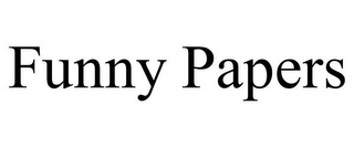 FUNNY PAPERS