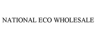 NATIONAL ECO WHOLESALE