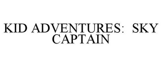 KID ADVENTURES: SKY CAPTAIN