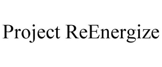 PROJECT REENERGIZE