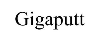 GIGAPUTT