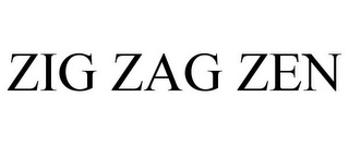 ZIG ZAG ZEN