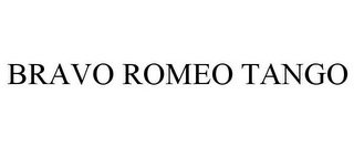 BRAVO ROMEO TANGO