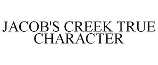 JACOB'S CREEK TRUE CHARACTER