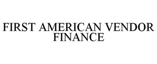 FIRST AMERICAN VENDOR FINANCE