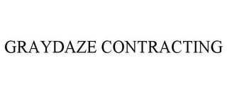 GRAYDAZE CONTRACTING