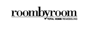 ROOMBYROOM TOTAL HOME REMODELING