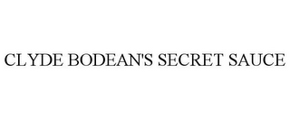 CLYDE BODEAN'S SECRET SAUCE