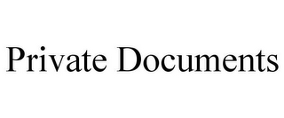 PRIVATE DOCUMENTS