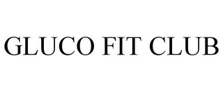 GLUCO FIT CLUB