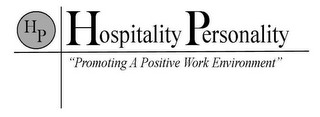 HP HOSPITALITY PERSONALITY "PROMOTING A POSITIVE WORK ENVIRONMENT"