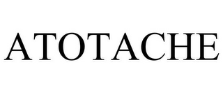 ATOTACHE