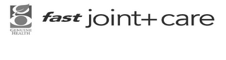 G GENUINE HEALTH FAST JOINT + CARE