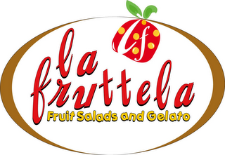 LA FRUTTELA FRUIT SALADS AND GELATO