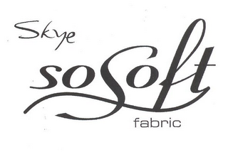 SKYE SO SOFT FABRIC