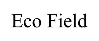 ECO FIELD