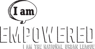 I AM EMPOWERED I AM THE NATIONAL URBAN LEAGUE