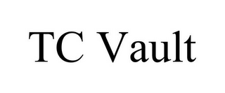 TC VAULT