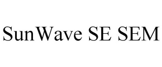 SUNWAVE SE SEM