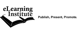 ELEARNING INSTITUTE PUBLISH, PRESENT, PROMOTE.