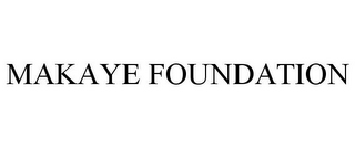 MAKAYE FOUNDATION