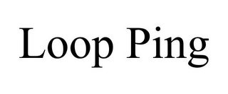 LOOP PING