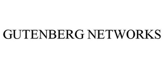 GUTENBERG NETWORKS