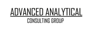 ADVANCED ANALYTICAL CONSULTING GROUP