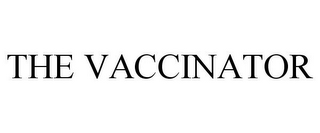 THE VACCINATOR