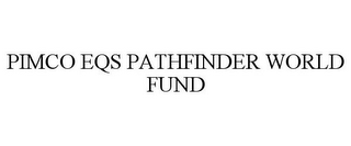 PIMCO EQS PATHFINDER WORLD FUND