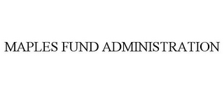 MAPLES FUND ADMINISTRATION