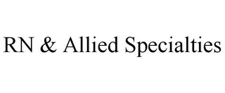 RN & ALLIED SPECIALTIES