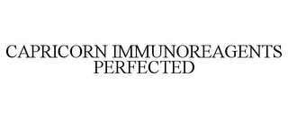 CAPRICORN IMMUNOREAGENTS PERFECTED