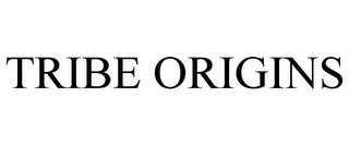 TRIBE ORIGINS