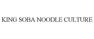 KING SOBA NOODLE CULTURE