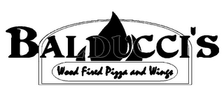 BALDUCCI'S WOOD FIRED PIZZA AND WINGS