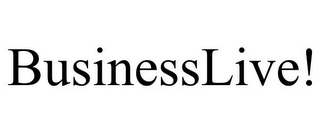 BUSINESSLIVE!
