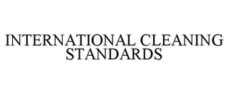 INTERNATIONAL CLEANING STANDARDS